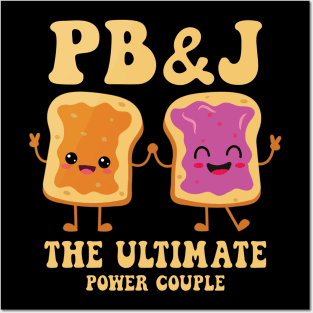 PB&J: The Ultimate Power Couple (National Peanut Butter and Jelly Day Tee) Posters and Art